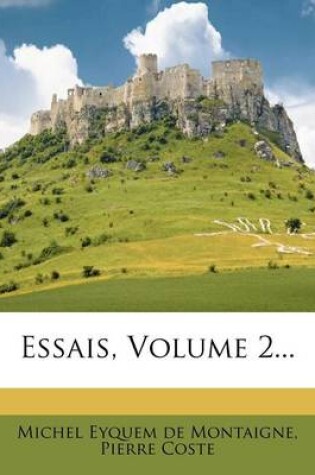 Cover of Essais, Volume 2...