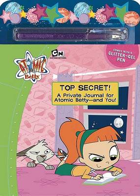 Book cover for Atomic Betty: Top Secret!