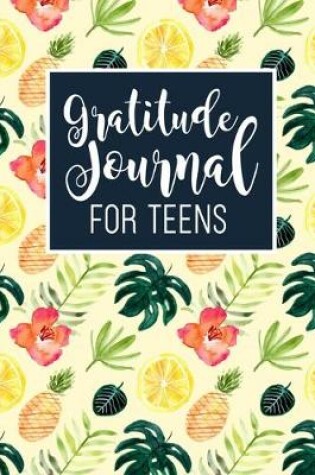 Cover of Gratitude Journal For Teens