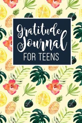 Book cover for Gratitude Journal For Teens