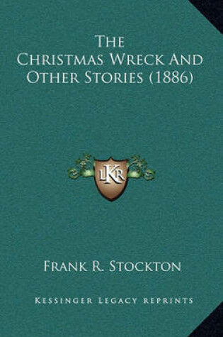 Cover of The Christmas Wreck and Other Stories (1886)