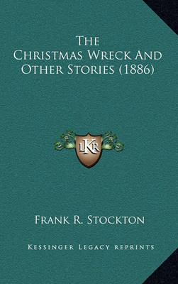 Book cover for The Christmas Wreck and Other Stories (1886)