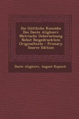 Cover of Die Gottliche Komodie Des Dante Alighieri