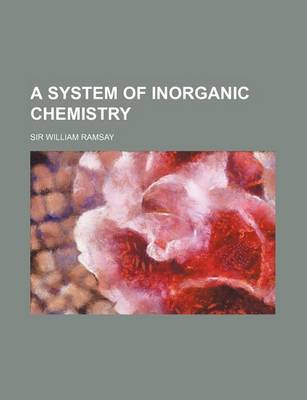 Book cover for A System of Inorganic Chemistry