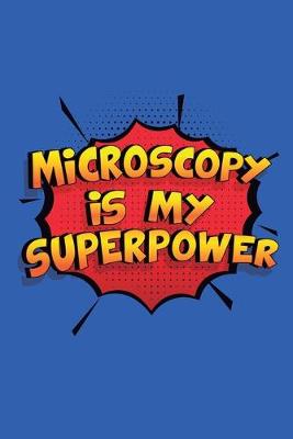 Book cover for Microscopy Is My Superpower