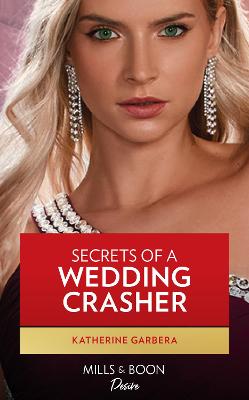 Book cover for Secrets Of A Wedding Crasher