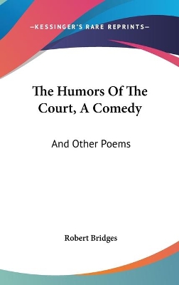 Book cover for The Humors Of The Court, A Comedy