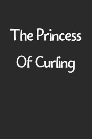 Cover of The Princess Of Curling