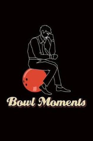 Cover of Bowl Moments