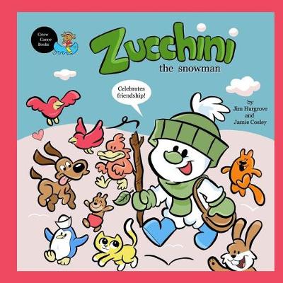Book cover for Zucchini the Snowman - Celebrates friendship