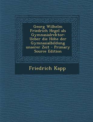 Book cover for Georg Wilhelm Friedrich Hegel ALS Gymnasialrektor