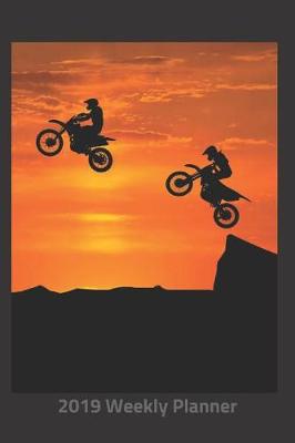 Book cover for Plan on It 2019 Weekly Calendar Planner - Air Born Dirt Bikes