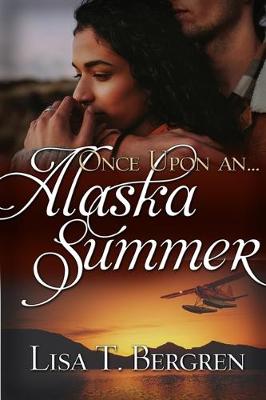 Book cover for Once Upon an Alaska Summer