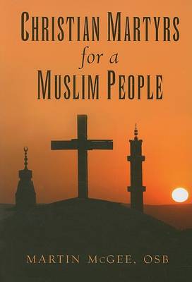 Book cover for Christian Martyrs for a Muslim People