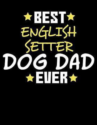 Book cover for Best English Setter Dog Dad Ever