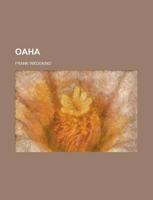Book cover for Oaha; Schauspiel in Funf Aufzugen