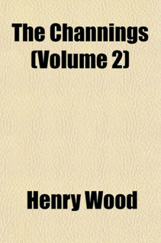 Cover of The Channings (Volume 2)