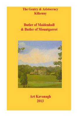 Book cover for The Gentry & Aristocracy Kilkenny Butlers of Maidenhall & Butler of Mountgarret