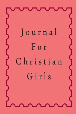 Book cover for Journal For Christian Girls