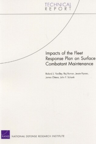 Cover of Impacts of the Fleet Response Plan on Surface Combatant Maintenance