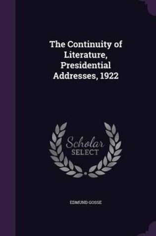 Cover of The Continuity of Literature, Presidential Addresses, 1922