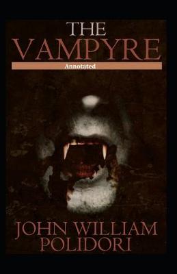 Book cover for The Vampyre Annotated
