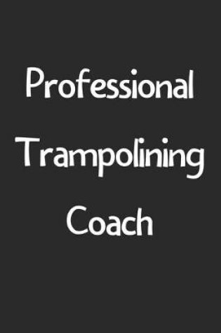 Cover of Professional Trampolining Coach