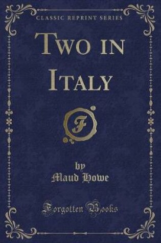 Cover of Two in Italy (Classic Reprint)