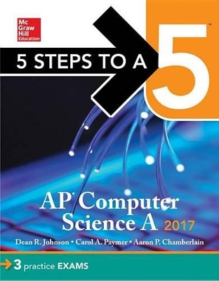 Book cover for 5 Steps to a 5 AP Computer Science 2017 Edition