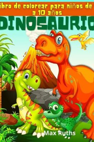 Cover of Dinosaurio Libro de colorear para niños de 4 a 10 años
