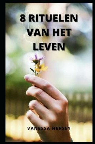 Cover of 8 Rituelen Van Het Leven