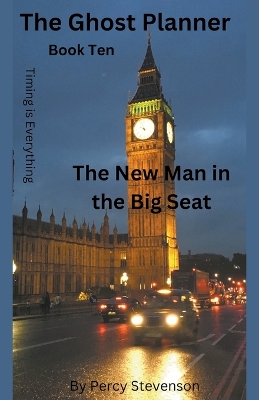 Book cover for The Ghost Planner ... Book Ten ... The New Man in the Big Seat