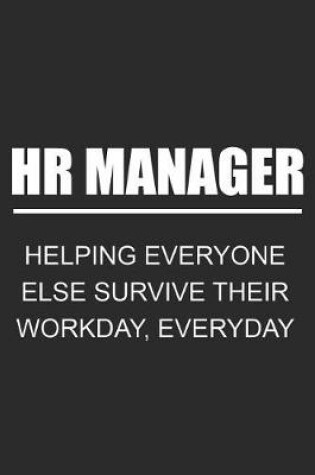 Cover of HR Manager Helping Everyone Else Survive Their Workday, Everyday