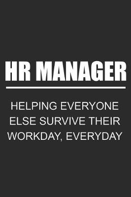 Book cover for HR Manager Helping Everyone Else Survive Their Workday, Everyday