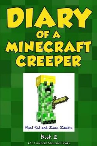 Cover of Diary of a Minecraft Creeper Book 2