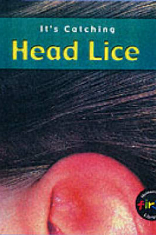 Cover of It's Catching: Head Lice