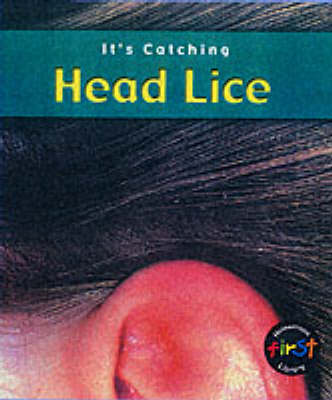 Cover of It's Catching: Head Lice