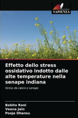 Cover of Effetto dello stress ossidativo indotto dalle alte temperature nella senape indiana