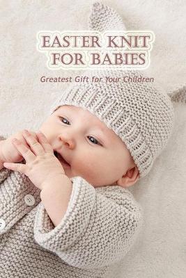 Book cover for Easter knit for babies