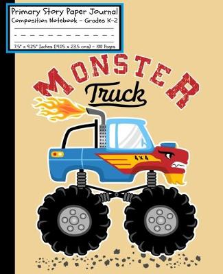 Book cover for Monster Truck Primary Story Paper Journal