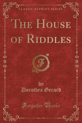 Book cover for The House of Riddles (Classic Reprint)