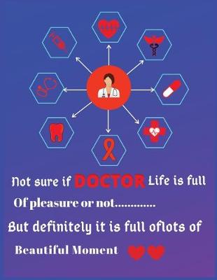 Book cover for Not sure if doctor life is full pleasure or not, but definitely it is full of lots of beautiful moment