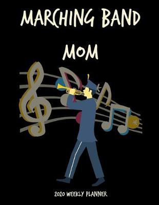 Book cover for March Band Mom - 2020 Weekly Planner