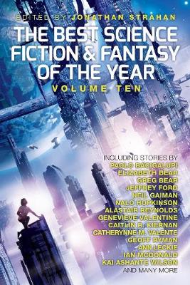Cover of The Best Science Fiction and Fantasy of the Year, Volume Ten