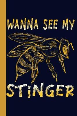 Book cover for Wanna See My Stinger