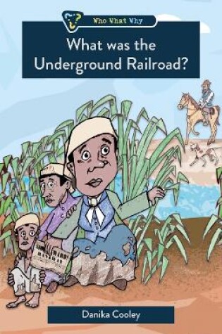 Cover of What was the Underground Railroad?