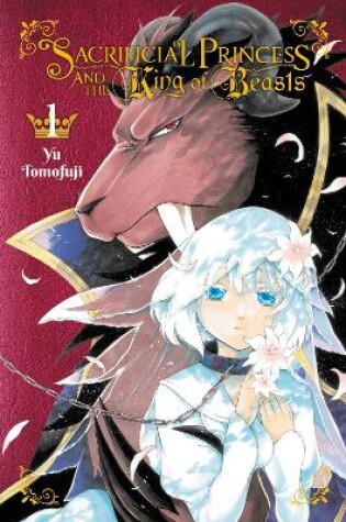 Cover of Sacrificial Princess and the King of Beasts, Vol. 1