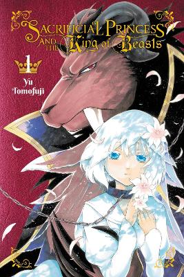 Cover of Sacrificial Princess and the King of Beasts, Vol. 1