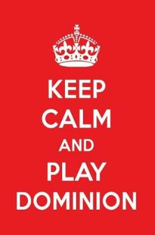 Cover of Keep Calm and Play Dominion