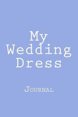 Book cover for My Wedding Dress